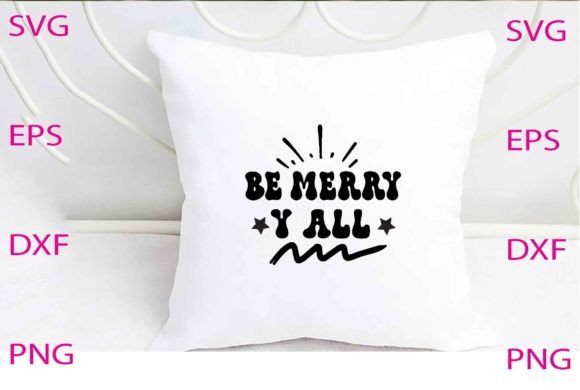 Be Merry Y’all Svg Design