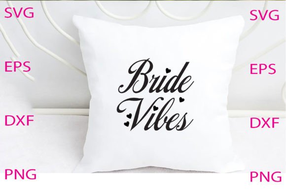 Bride Vibes Svg Design