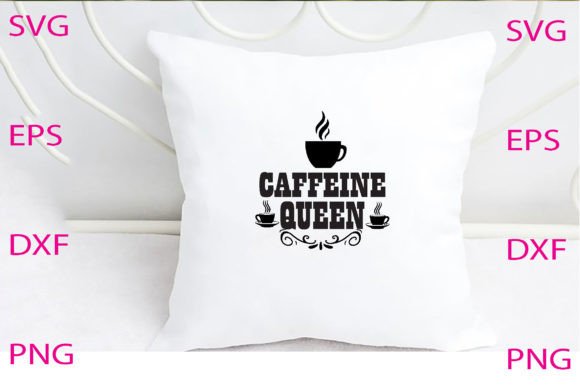 Caffeine Queen Svg Design