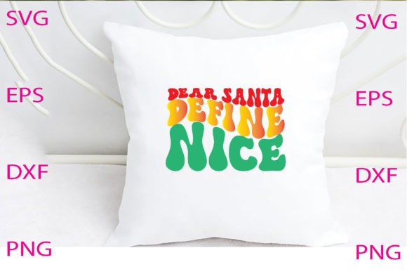 Dear Santa, Define ‘Nice’ Svg Design