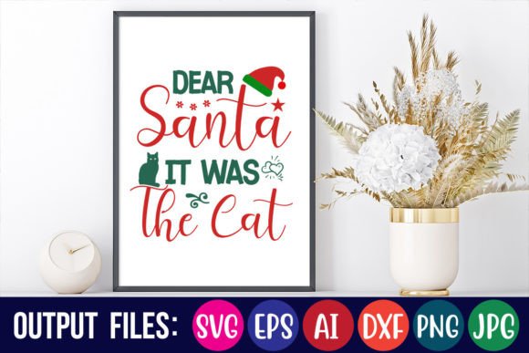 Dear Santa It Was Just the Cat