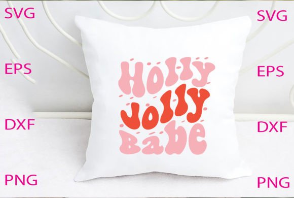 Holly Jolly Babe Svg Design