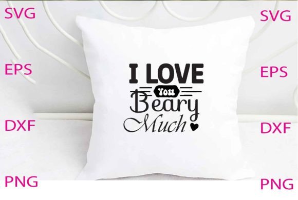 I Love You Beary Much Svg Design
