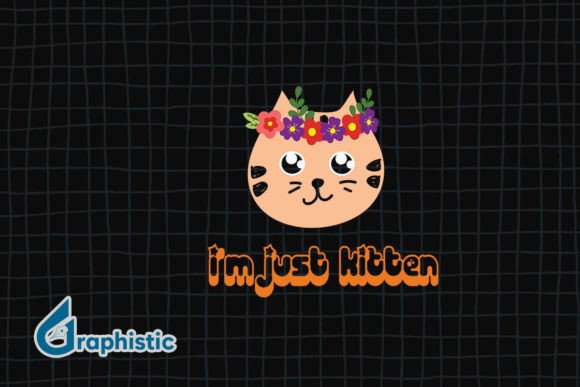 I m Just Kitten