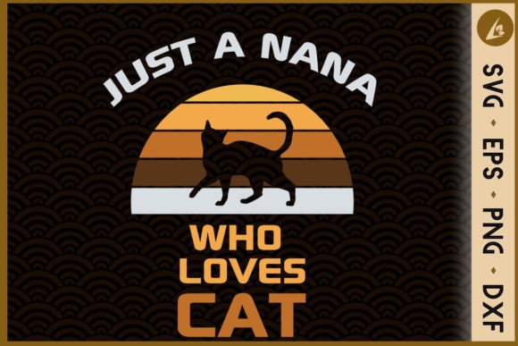Just a Nana Who Loves Cat