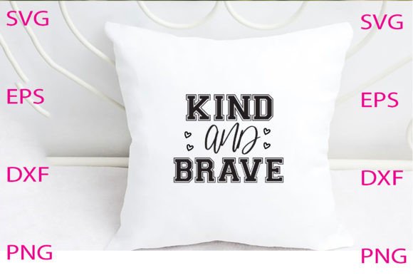 Kind and Brave Svg Design Review