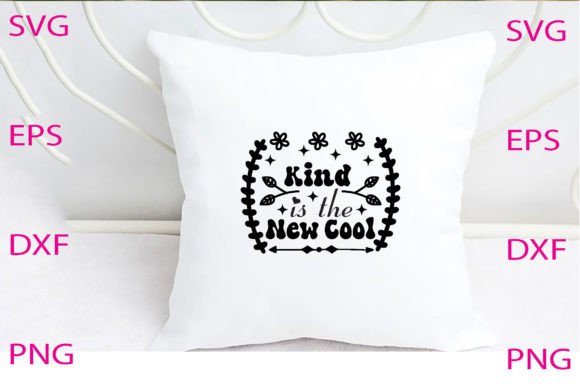 Kind is the New Cool Svg Design