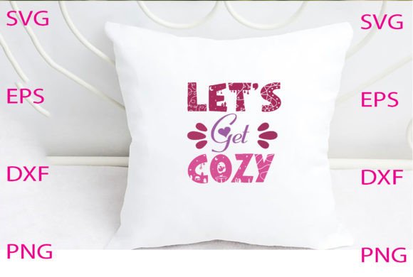 Let's Get Cozy Svg Design