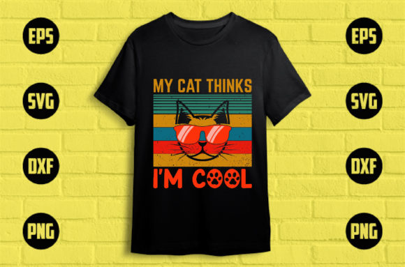 My Cat Thinks I'm Cool
