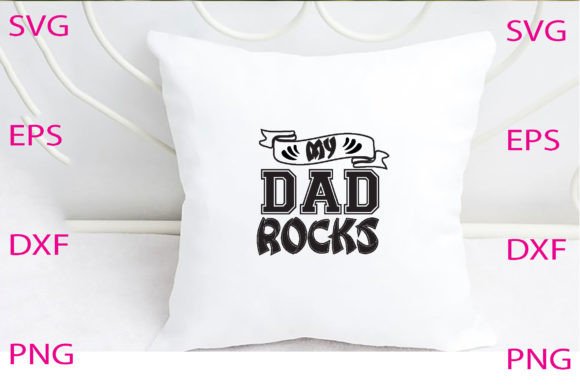 My Dad Rocks Svg Design