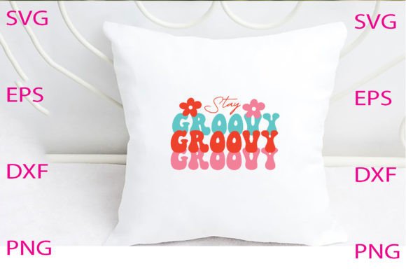 Stay Groovy Svg Design Review